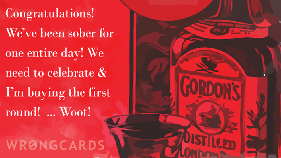 Workplace Ecard with text: congratulations - we've been sober for one entire day 