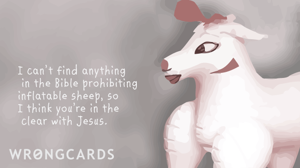 Thinking of You Ecard with text: i can't find anything in the bible prohibiting inflatable sheep - so i think you're in the clear with jesus. 