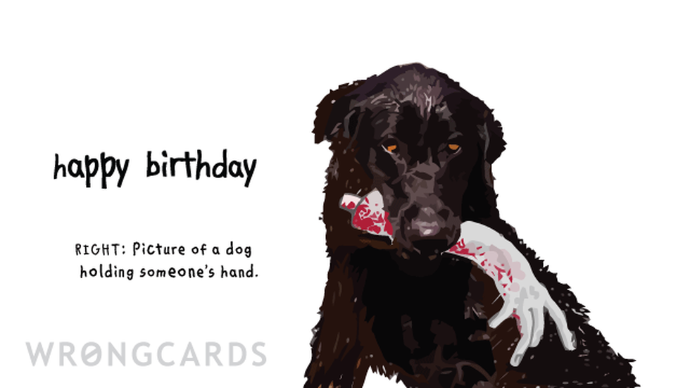 Birthday Ecard with text: Happy Birthday. Right: Picture of a dog holding someone's hand. 