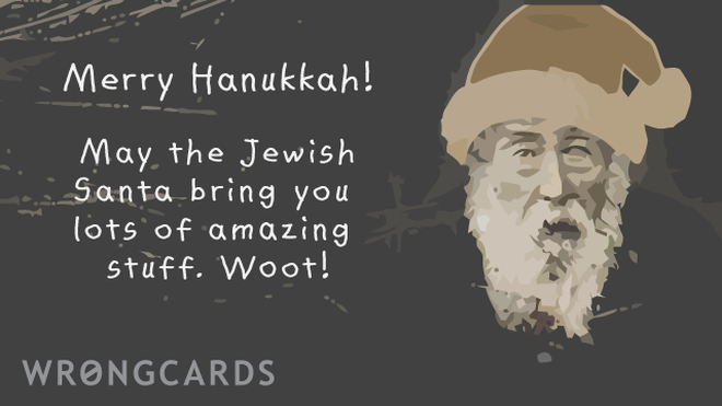 Happy Hannukah Ecard with text: merry hanukkah. may the Jewish santa bring you lots of amazing stuff! woot! 