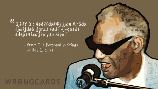 Nonsense letters with the byline that is from the collected writings of Ray Charles. 