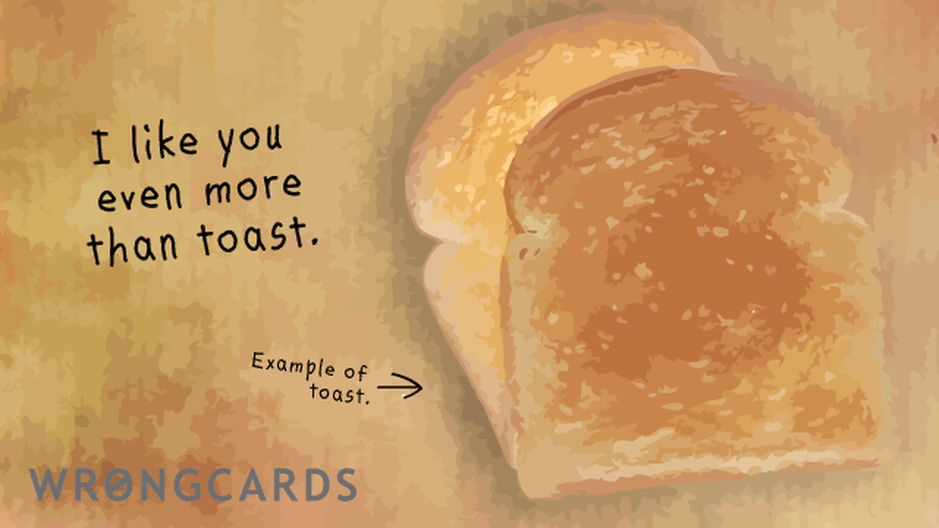 Thinking of You Ecard with text: i like you even more than toast
