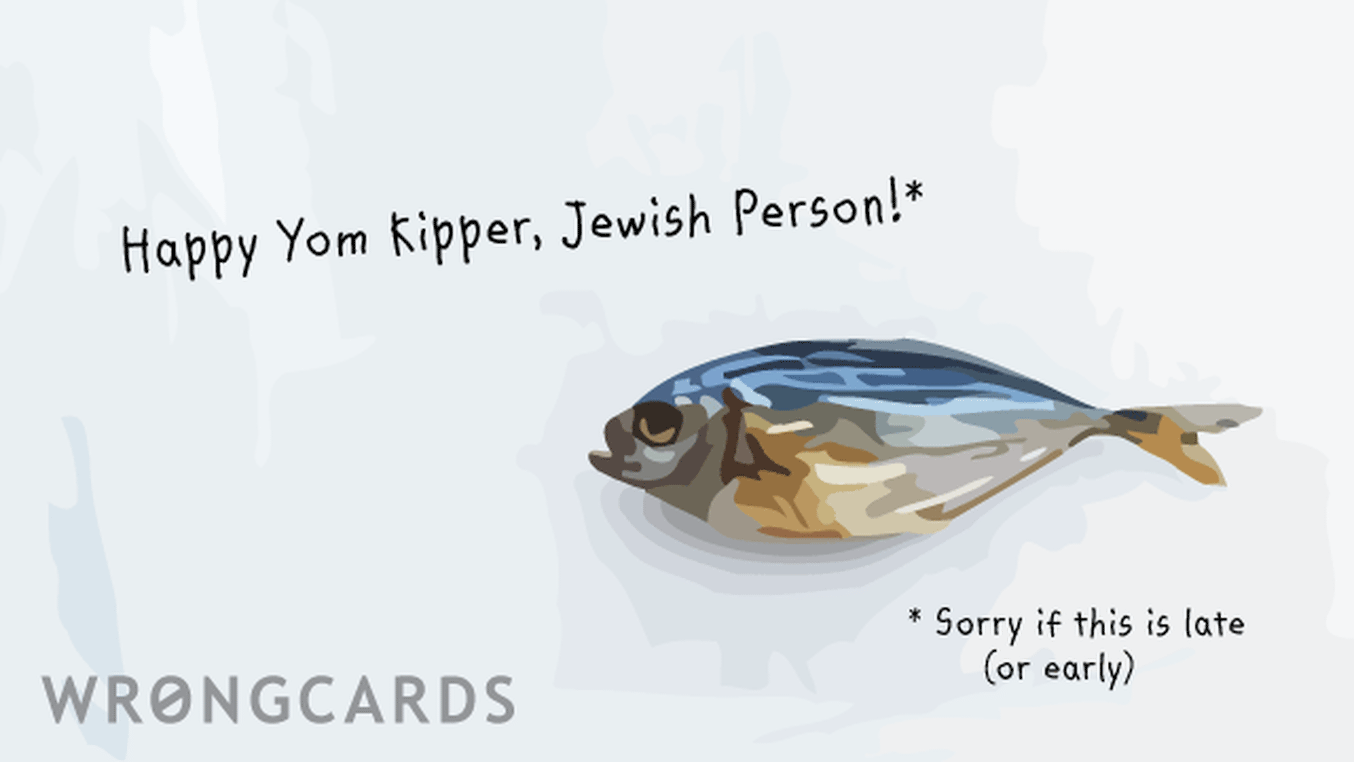 Jewish Ecard with text: happy yom kipper, jewish person. sorry if this is late. or early.
