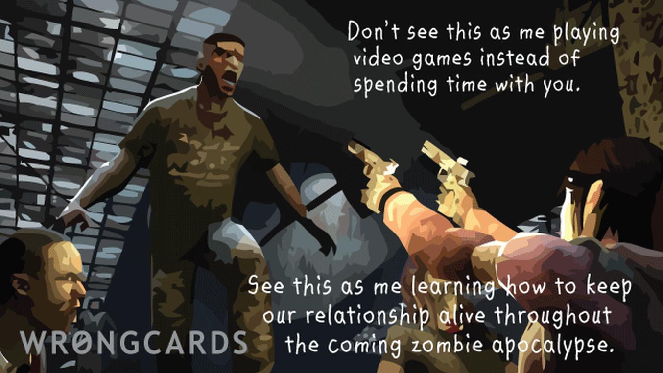 Zombie Ecard with text: Killing zombies is good for our relationship.
