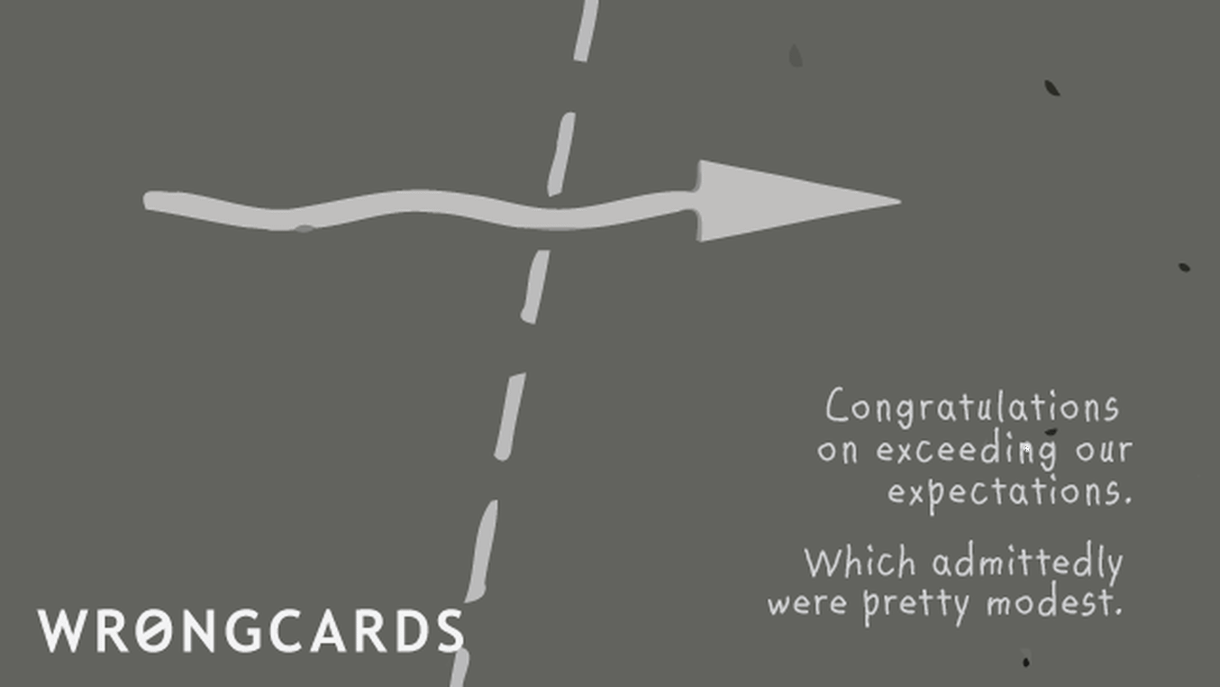 Congratulations Ecard with text: congratulations for exceeding our expectations. which admittedly were pretty modest.
