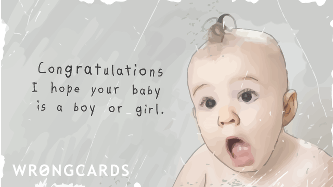 Baby Shower Thank You Cards Ecard with text: Congratulations. I hope your baby is born a boy or girl.
