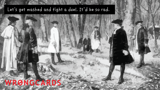 Ecard text: let's get mashed and fight a duel